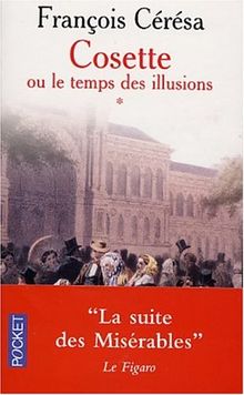 Cosette ou Le temps des illusions