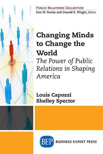 Public Relations for the Public Good: How PR has shaped America's Social Movements (Public Relations Collection)