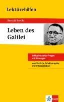 Bertolt Brecht "Leben des Galilei": inklusive Abitur-Fragen mit Lösungen. Ausführliche Inhaltsangabe mit Interpretation