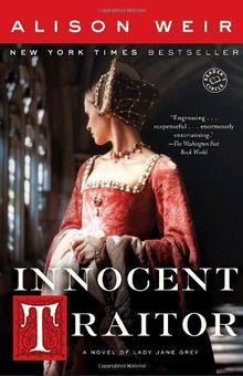 Innocent Traitor: A Novel of Lady Jane Grey
