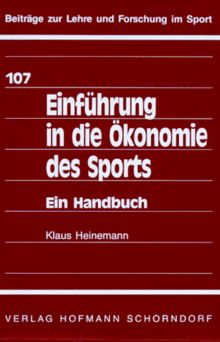 Einführung in die Ökonomie des Sports: Ein Handbuch