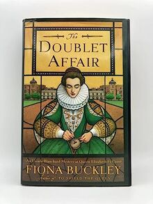 The Doublet Affair: A Mystery at Queen Elizabeth I's Court: A Mystery at Queen Elizabeth I's Court : Featuring Ursula Blanchard