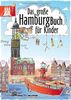 Das große Hamburg-Buch für Kinder. Alles zum Malen, Basteln, Rätseln rund um die tollste Stadt der Welt