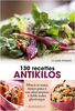 130 recettes antikilos : Mincir et rester mince grâce à une alimentation à faible index glycémique