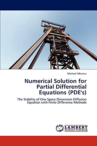 Numerical Solution for Partial Differential Equations (PDE's): The Stability of One Space Dimension Diffusion Equation with Finite Difference Methods