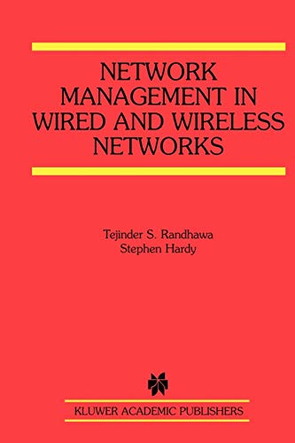 Network Management in Wired and Wireless Networks (The Springer International Series in Engineering and Computer Science, 653, Band 653)