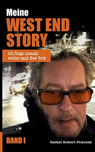 Meine West End Story: Ich fliege niemals wieder nach New York
