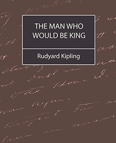 The Man Who Would Be King