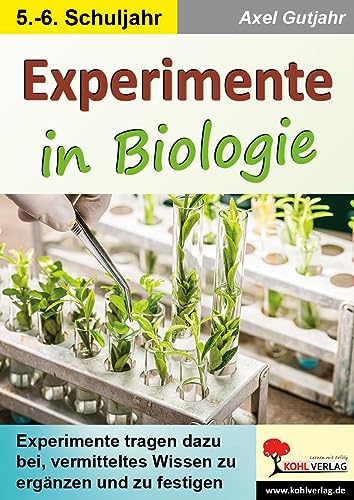 Experimente in Biologie: Vermitteltes Wissen ergänzen & festigen