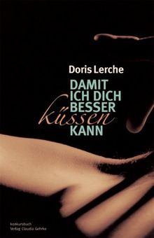 Damit ich dich besser küssen kann