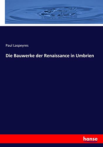 Die Bauwerke der Renaissance in Umbrien