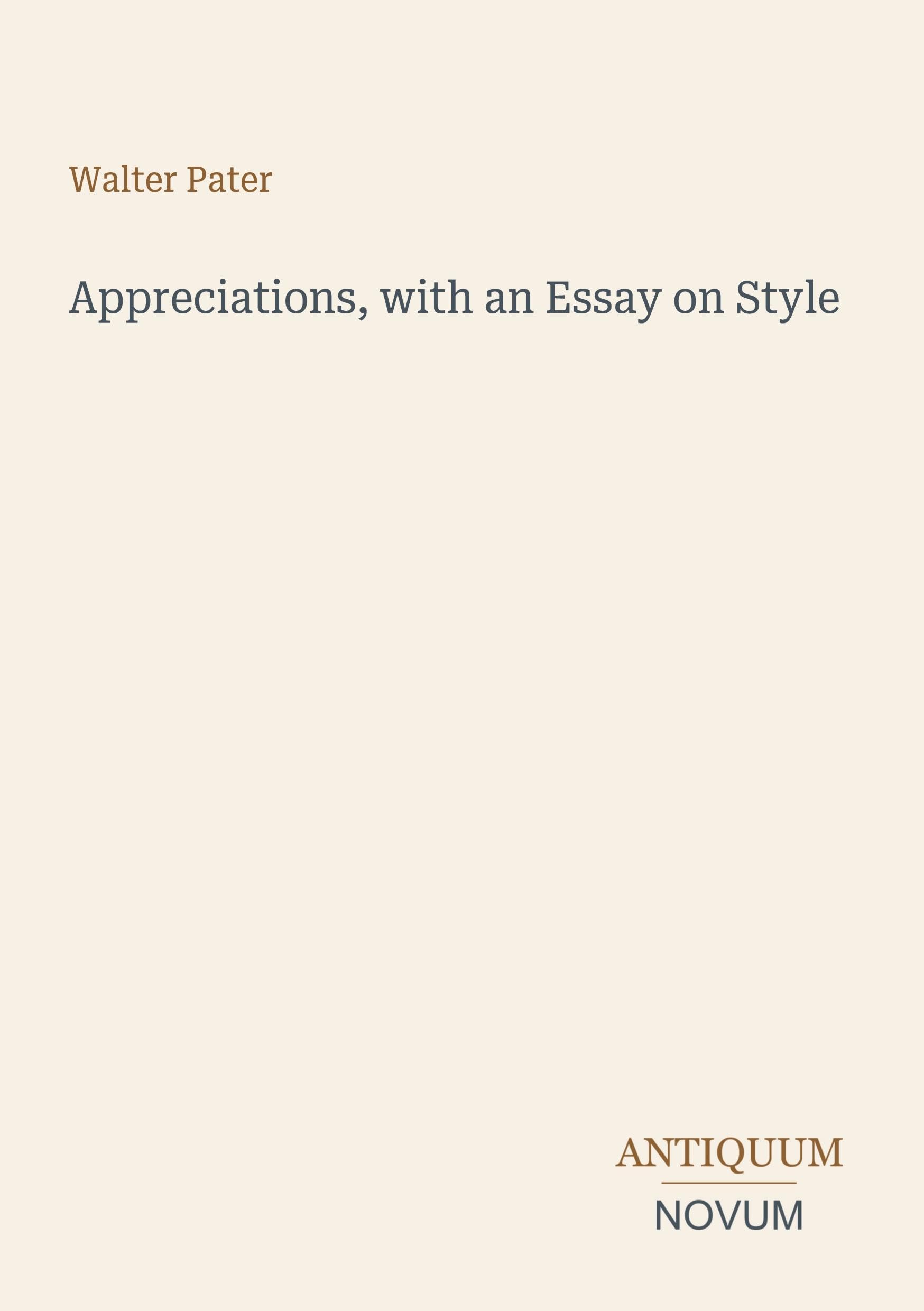 Appreciations, with an Essay on Style