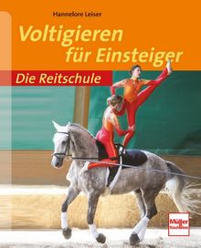 Voltigieren für Einsteiger (Die Reitschule)