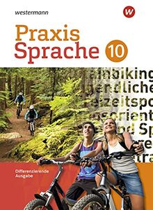 Praxis Sprache - Differenzierende Ausgabe 2017: Schülerband 10