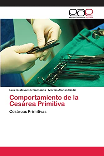 Comportamiento de la Cesárea Primitiva: Cesáreas Primitivas