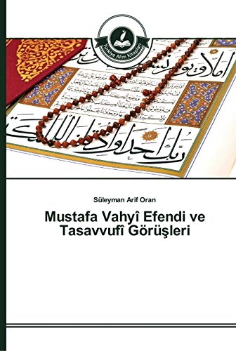 Mustafa Vahyî Efendi ve Tasavvufî Görüsleri