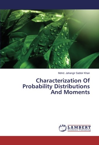 Characterization Of Probability Distributions And Moments