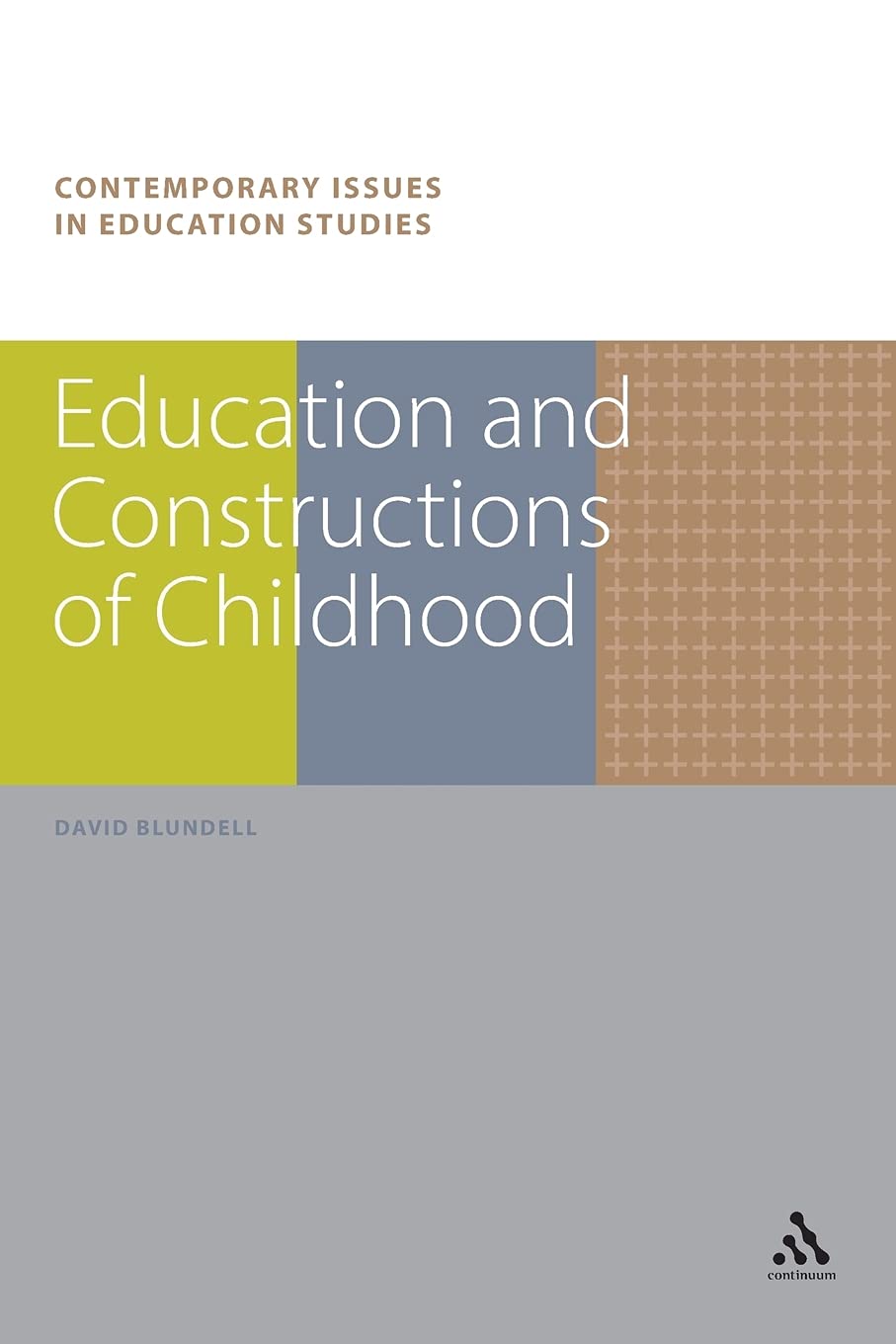 Education and Constructions of Childhood (Contemporary Issues in Education Studies)