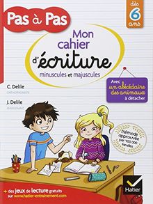 Mon cahier d'écriture, minuscules et majuscules : dès 6 ans
