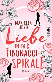 Liebe in der Fibonacci-Spirale: Roman