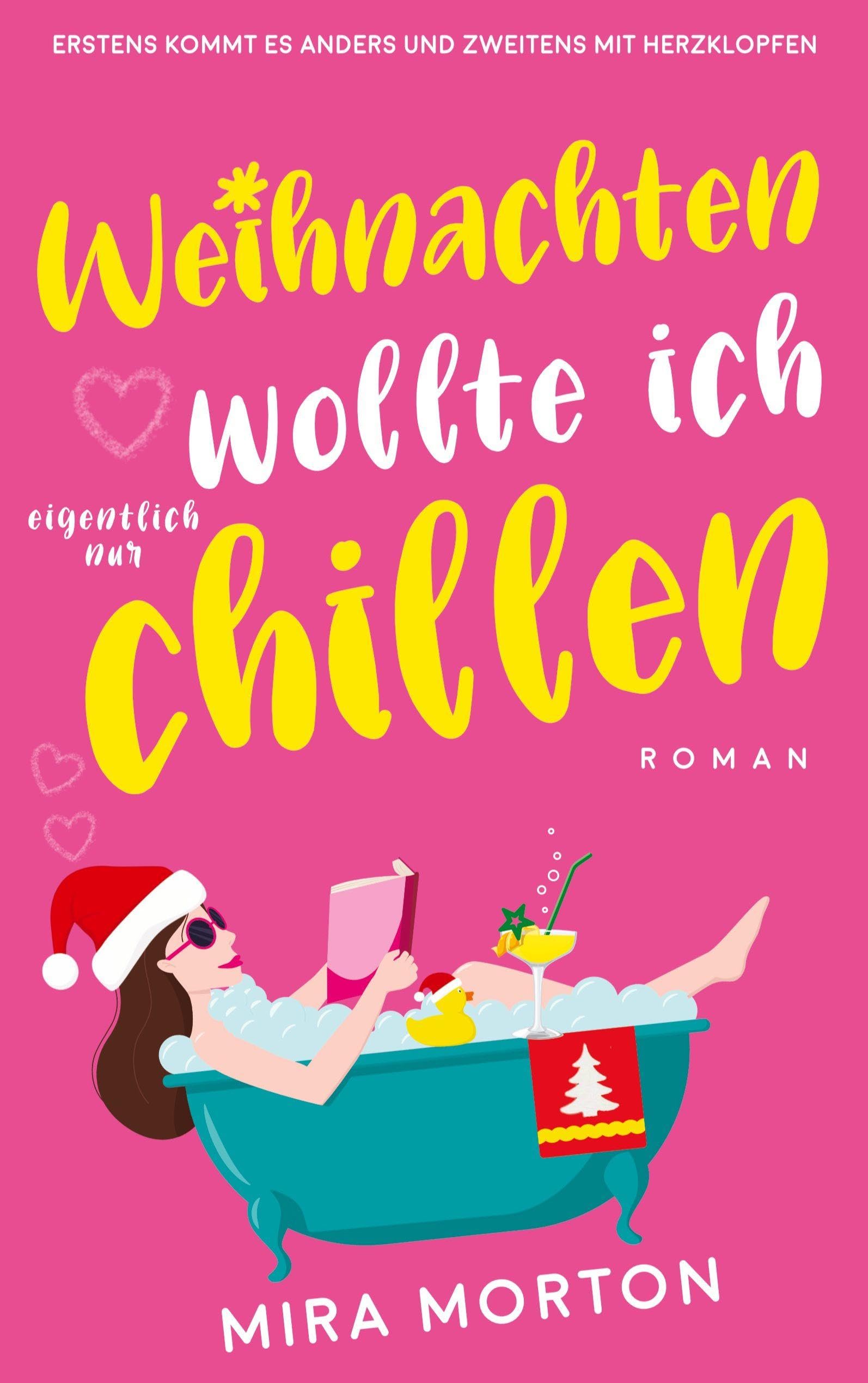 Weihnachten wollte ich eigentlich nur chillen: Liebesroman