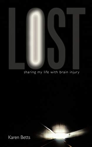 Lost: Sharing my life with Brain Injury