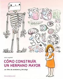 Cómo construir un hermano mayor (Álbumes Ilustrados)