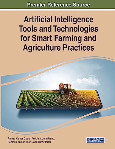 Artificial Intelligence Tools and Technologies for Smart Farming and Agriculture Practices