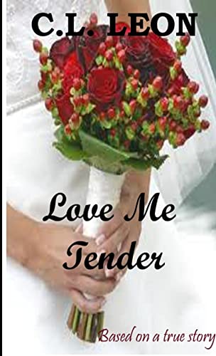 Love Me Tender: A True Story