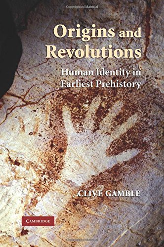 Origins and Revolutions: Human Identity in Earliest Prehistory