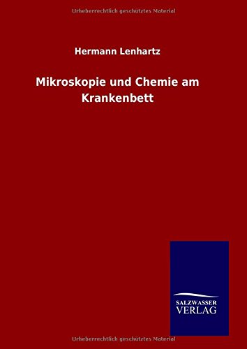 Mikroskopie und Chemie am Krankenbett