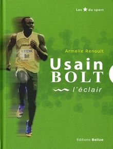 Usain Bolt, l'éclair