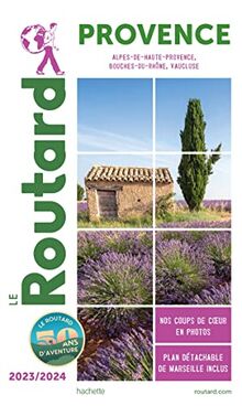 Provence : Alpes-de-Haute-Provence, Bouches-du-Rhône, Vaucluse : 2023-2024