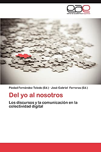 Del yo al nosotros: Los discursos y la comunicación en la colectividad digital