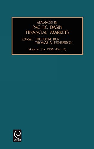 Advances in Pacific Basin Financial Markets: Vol 2, Parts A & B: 2 (Advances in Pacicic Basin Financial Markets, Vol. 2 & B): Volume 2, Part B