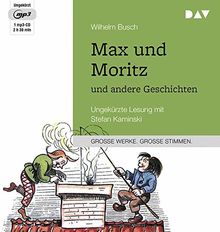 Max und Moritz und andere Geschichten: Ungekürzte Lesung mit Stefan Kaminski (1 mp3-CD)