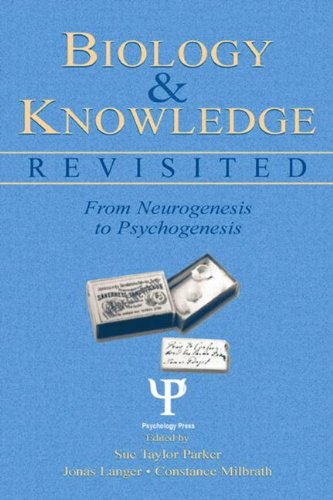 Biology and Knowledge Revisited: From Neurogenesis to Psychogenesis (Jean Piaget Symposium)
