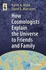 How Cosmologists Explain the Universe to Friends and Family (Astronomers' Universe)