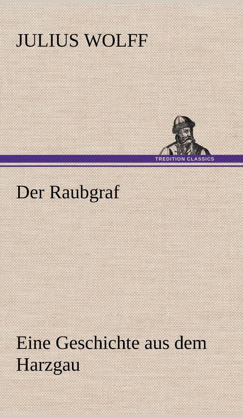 Der Raubgraf: Eine Geschichte aus dem Harzgau