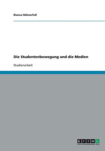 Die Studentenbewegung und die Medien