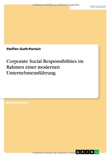 Corporate Social Responsibilities im Rahmen einer modernen Unternehmensführung