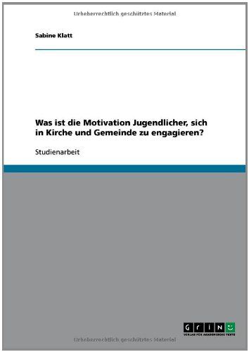Was ist die Motivation Jugendlicher, sich in Kirche und Gemeinde zu engagieren?