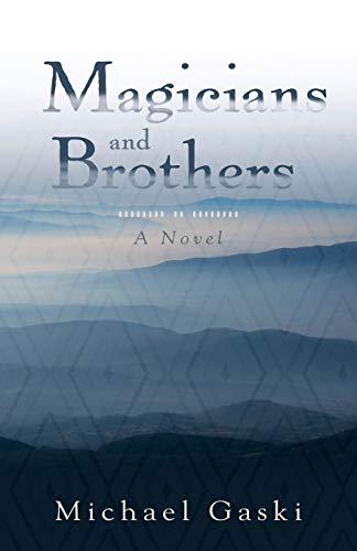 Magicians and Brothers: A Novel