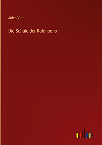 Die Schule der Robinsons