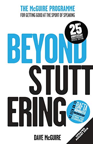 Dave McGuire Beyond Stuttering, The McGuire Programme - For Getting Good At The Sport Of Speaking!