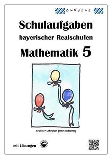 Realschule - Mathematik 5 Schulaufgaben bayerischer Realschulen