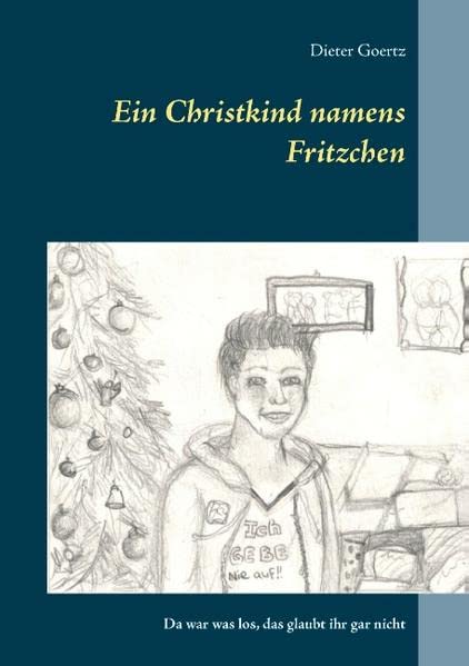 Ein Christkind namens Fritzchen (Da war was los, das glaubt ihr gar nicht!)