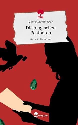 Die magischen Postboten. Life is a Story - story.one