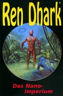 Ren Dhark. Sonderband 20. Das Nano-Imperium
