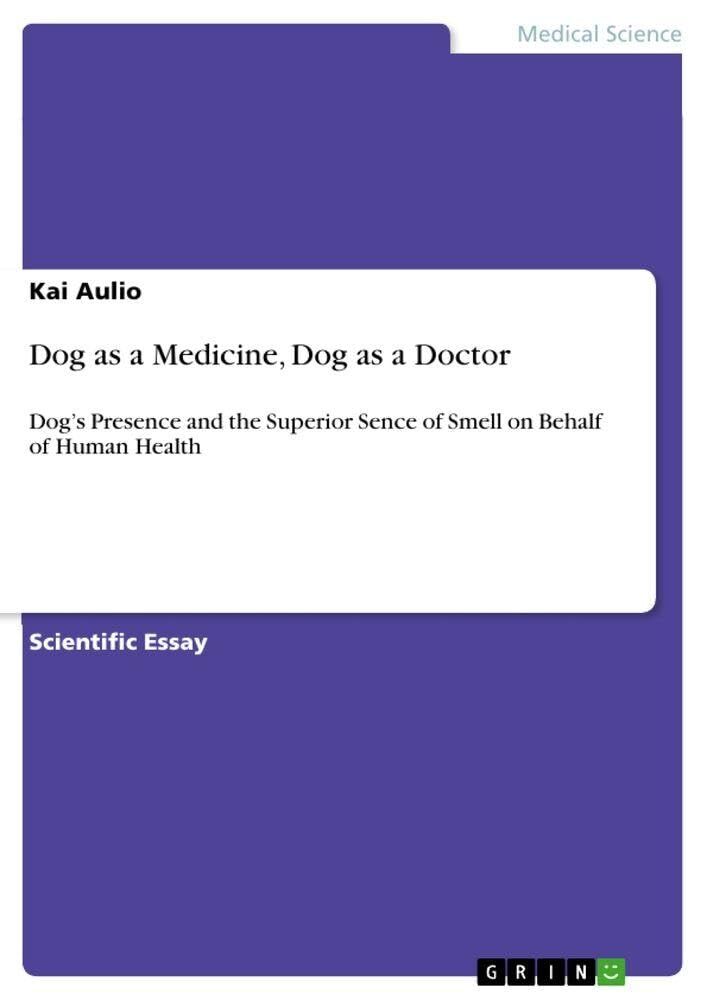 Dog as a Medicine, Dog as a Doctor